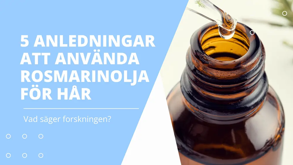 5 anledningar att använda rosmarinolja för hår