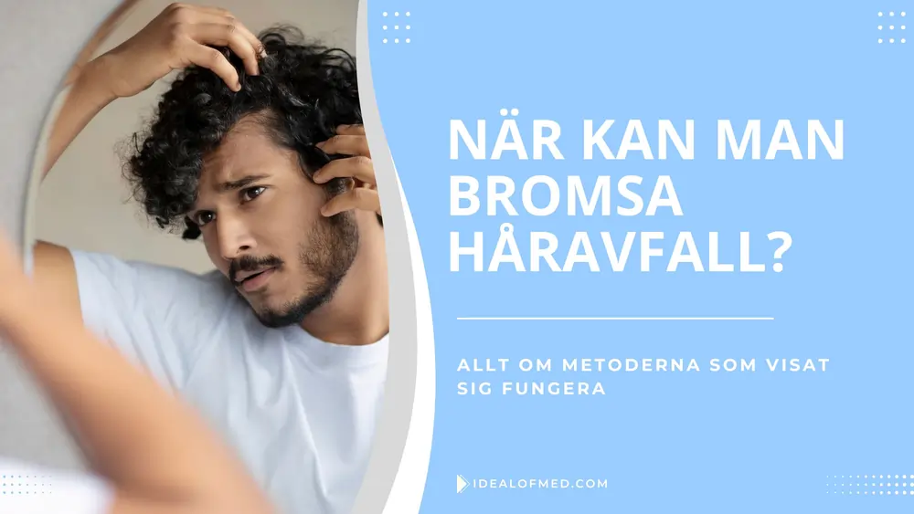 När är det möjligt att bromsa håravfall?